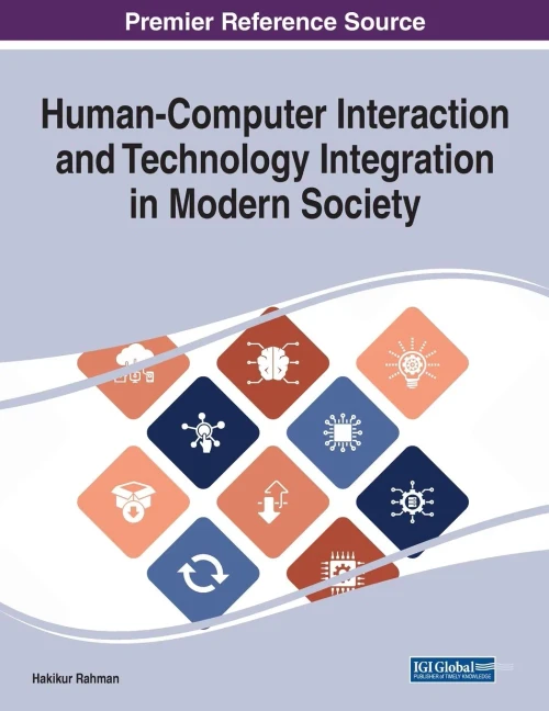Human-Computer Interaction and Technology Integration in Modern Society (Paperback)