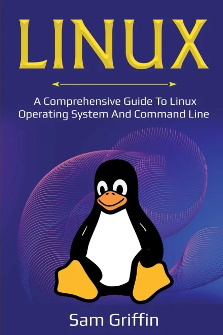 Linux: A Comprehensive Guide to Linux Operating System and Command Line (Paperback)