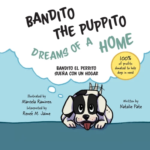 Bandito the Puppito Dreams of a Home (Paperback): Bandito el Perrito Sue?a con un Hogar