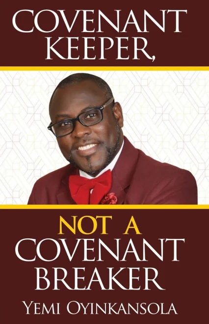 Covenant Keeper, Not a Covenant Breaker: Enjoying daily manifestation of God's Promises