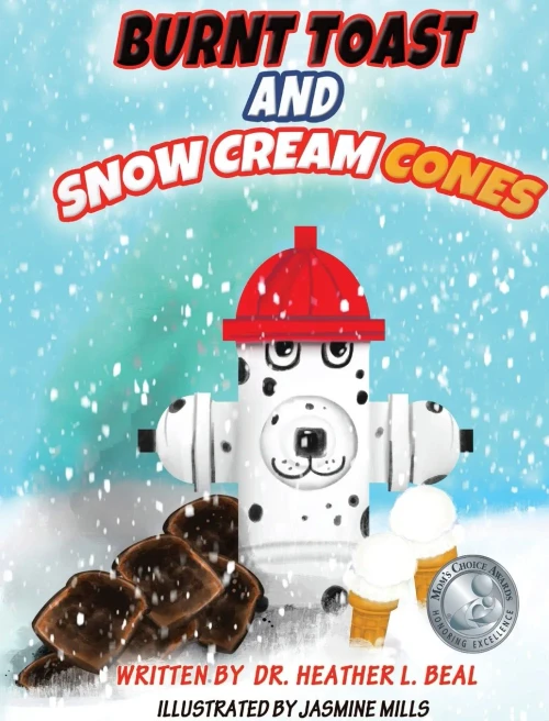 Burnt Toast and Snow Cream Cones: A Fire Drill Success Story for Children (Hardback)
