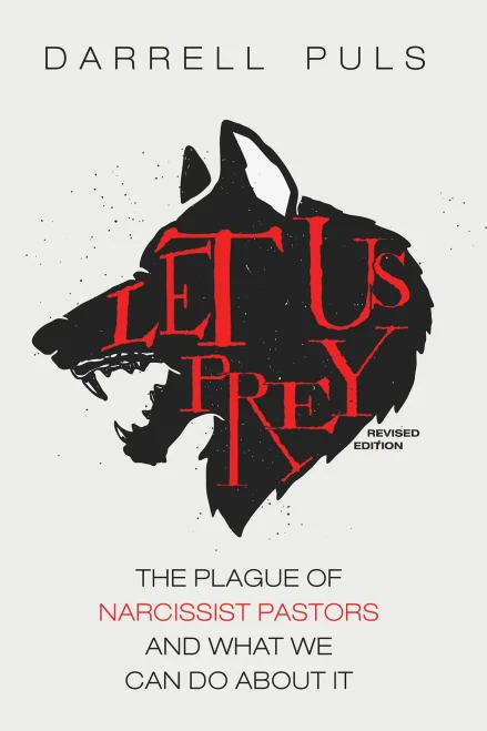 Let Us Prey, Revised Edition: The Plague of Narcissist Pastors and What We Can Do about It (Paperback)