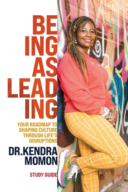 Being Is Leading - Study Guide: Your Roadmap to Shaping Culture Through Life's Disruptions