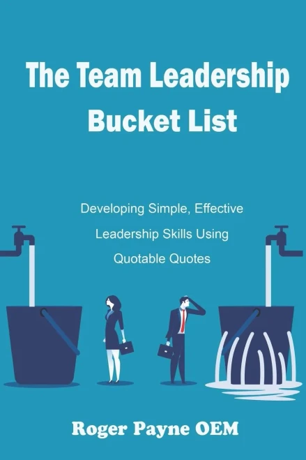 The Team Leadership Bucket List: Develop leadership skills and tactics with Quotable Quotes