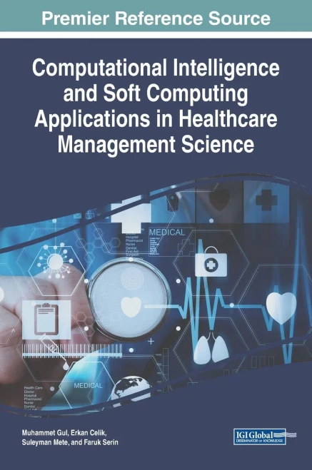 Computational Intelligence and Soft Computing Applications in Healthcare Management Science