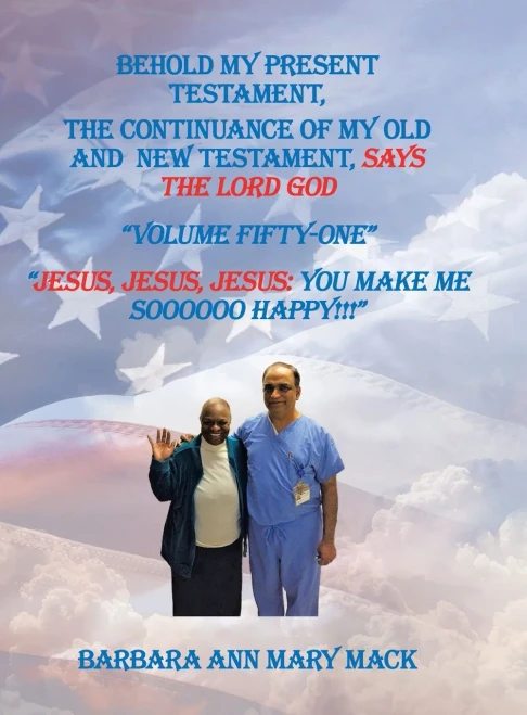 Behold My Present Testament: The Continuance of My Old and New Testament, Says the Lord God (9781728346083)