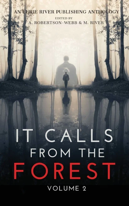 It Calls From The Forest: Volume Two - More Terrifying Tales From The Woods (Paperback)