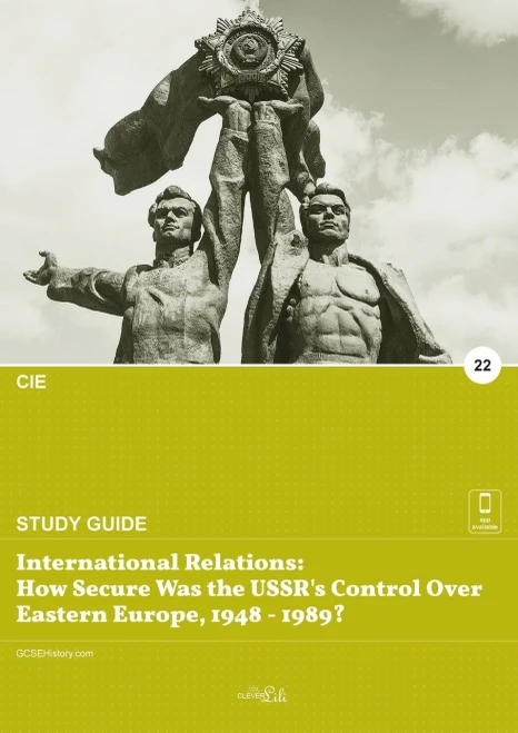 International relations: how secure was the USSR's control over eastern Europe 1948 - 1989?