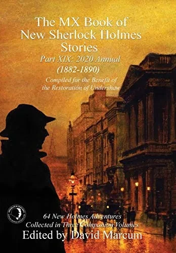The MX Book of New Sherlock Holmes Stories Part XIX: 2020 Annual (1882-1890) (Hardback)