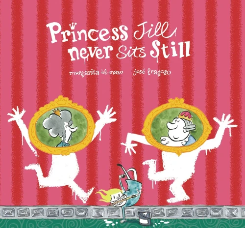 Princess Jill Never Sits Still (Somos Ocho)