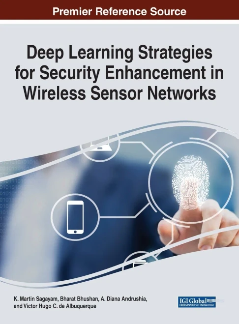 Deep Learning Strategies for Security Enhancement in Wireless Sensor Networks (Hardback)