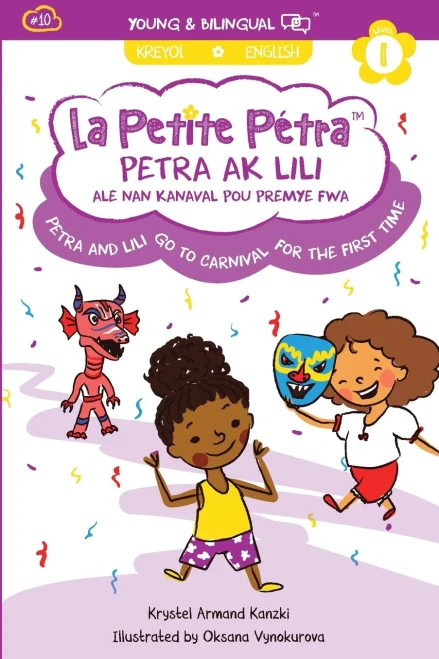 Petra and Lili go to Carnival for the First Time / Petra ak Lili ale nan Kanaval pou Premye Fwa (bilingual) (Paperback)