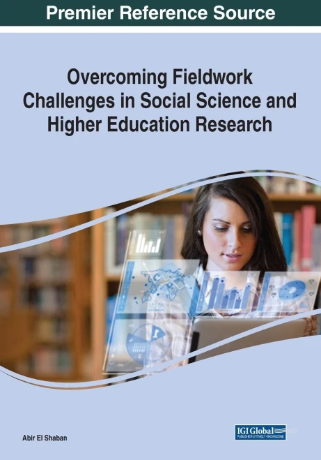 Overcoming Fieldwork Challenges in Social Science and Higher Education Research, 1 volume