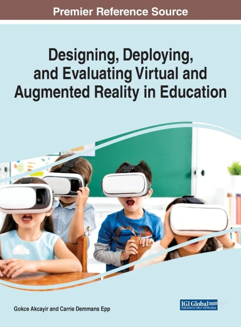 Designing, Deploying, and Evaluating Virtual and Augmented Reality in Education (Hardback)