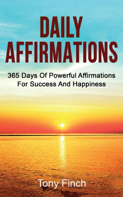 Daily Affirmations: 365 days of powerful affirmations for success and happiness (Hardback)