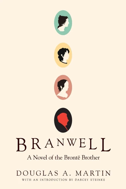 Branwell: A Novel of the Bront� Brother