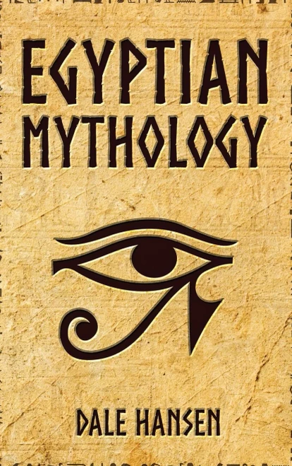 Egyptian Mythology: Tales of Egyptian Gods, Goddesses, Pharaohs, & the Legacy of Ancient Egypt (Hardback)