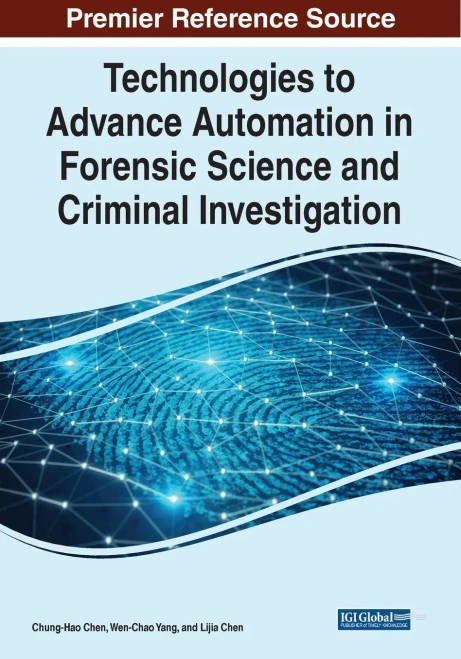 Technologies to Advance Automation in Forensic Science and Criminal Investigation (Paperback)