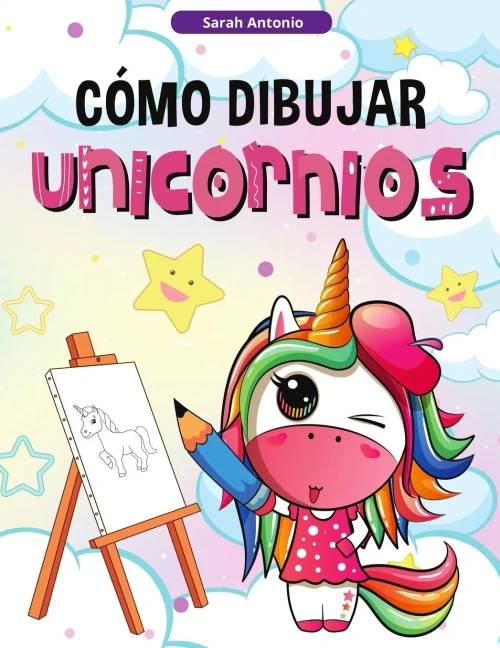 C?mo Dibujar Unicornios para Ni?os: Aprender a Dibujar Unicornios, Libro de Actividades para Ni?os