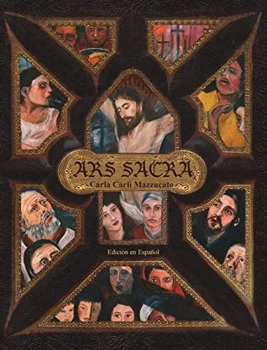Ars Sacra: una reflexi?n sobre la pasi?n de Jesucristo a trav?s del arte de Carla Carli Mazzucato