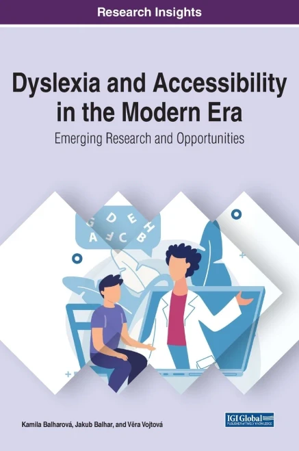 Dyslexia and Accessibility in the Modern Era: Emerging Research and Opportunities (Hardback)