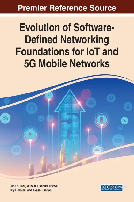 Evolution of Software-Defined Networking Foundations for IoT and 5G Mobile Networks (Hardback)