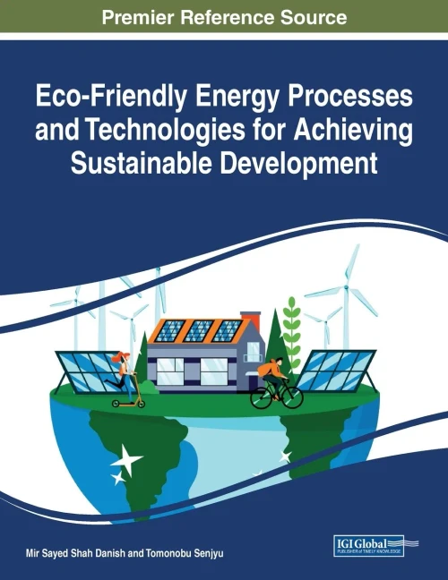 Eco-Friendly Energy Processes and Technologies for Achieving Sustainable Development (Paperback)