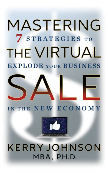 Mastering the Virtual Sale: 7 Strategies to Explode Your Business in the New Economy (Hardback)