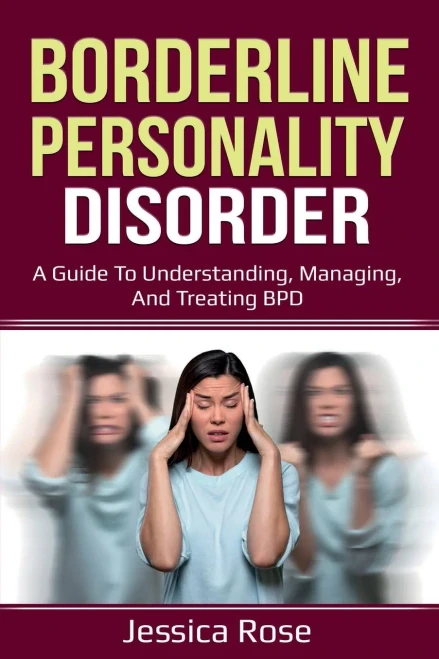 Borderline Personality Disorder: A Guide to Understanding, Managing, and Treating BPD (Paperback)