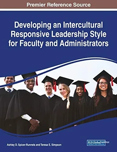Developing an Intercultural Responsive Leadership Style for Faculty and Administrators (Paperback)