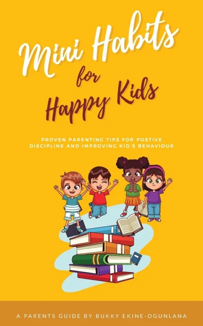 Mini Habits for Happy Kids: Proven Parenting Tips for Positive Discipline and Improving Kids' Behavior (9781914055164)