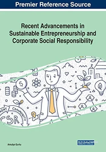 Recent Advancements in Sustainable Entrepreneurship and Corporate Social Responsibility (Paperback)