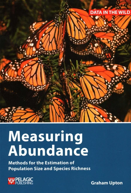 Measuring Abundance: Methods for the Estimation of Population Size and Species Richness (Paperback)