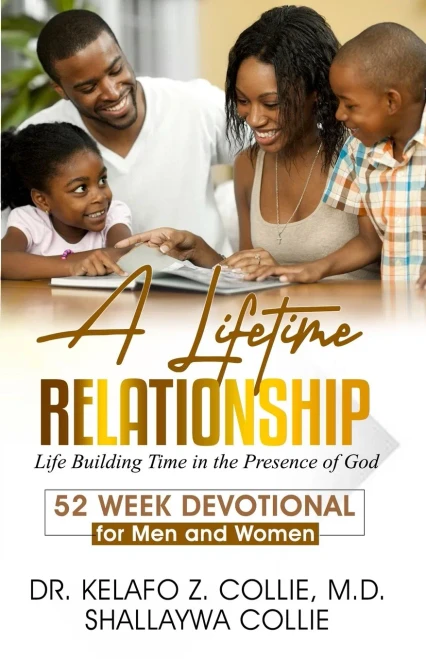 A Lifetime Relationship: Life Building Time in the Presence of God, 52 Week Devotional for Men and Women