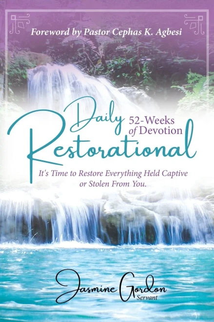 Daily Restorational 52-Weeks of Devotion: It's Time to Restore Everything Held Captive or Stolen From You.