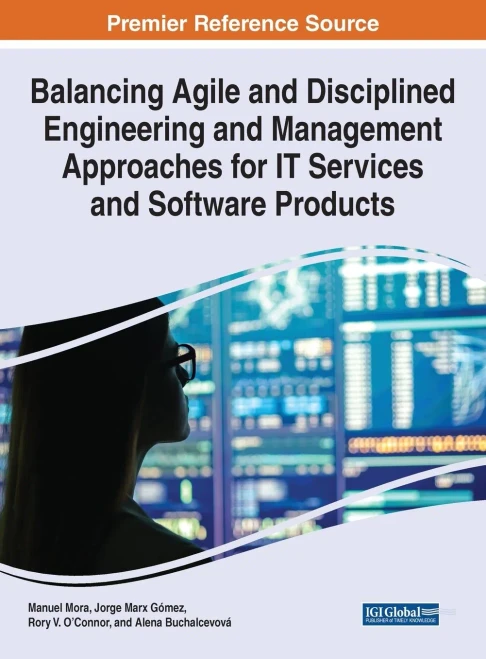 Balancing Agile and Disciplined Engineering and Management Approaches for IT Services and Software Products (Hardback)