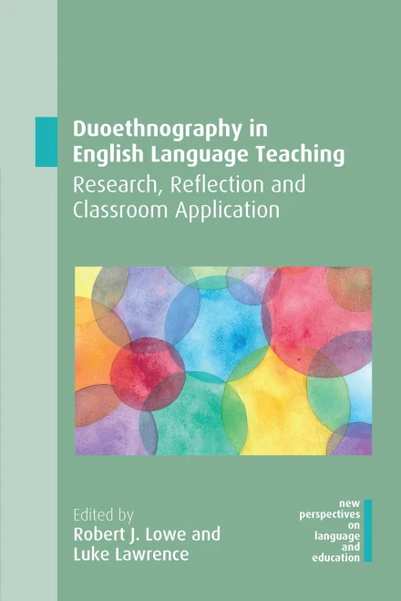 Duoethnography in English Language Teaching: Research, Reflection and Classroom Application (Hardback)