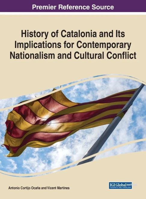 History of Catalonia and Its Implications for Contemporary Nationalism and Cultural Conflict (Hardback)