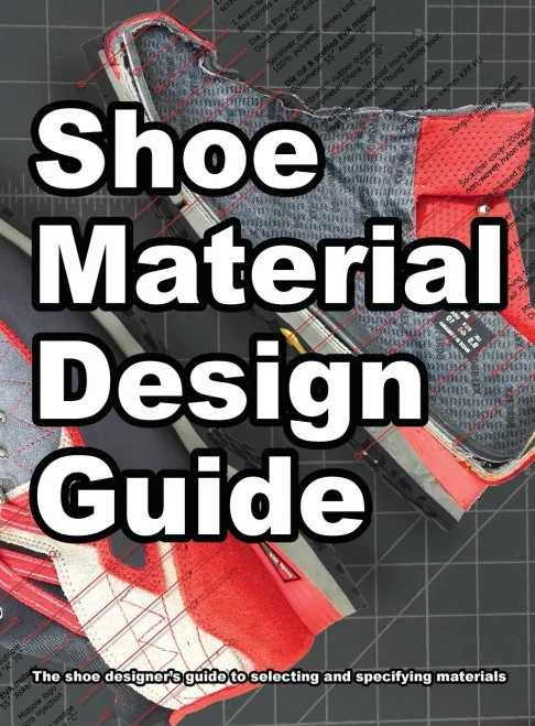 Shoe Material Design Guide: The shoe designers complete guide to selecting and specifying footwear materials (Hardback)