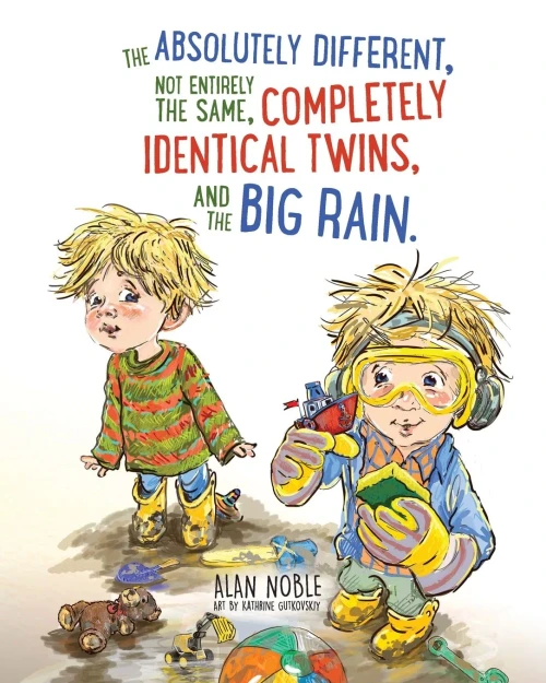The Absolutely Different, Not Entirely the Same, Completely Identical Twins, and the Big Rain. (Paperback)