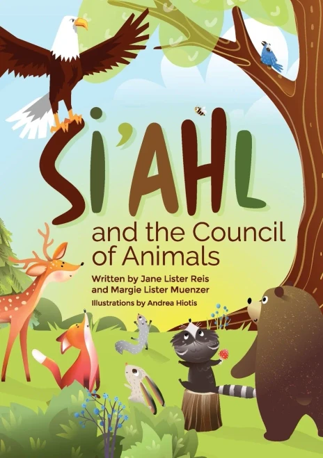 Si'ahl and the Council of Animals: A Story of Our Changing Climate for Children and Their Parents (Paperback)