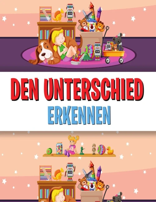 Den Unterschied Erkennen: Finde die Unterschiede Buch f?r Kinder, ein lustiges Suchen und Finden Buch f?r Kinder
