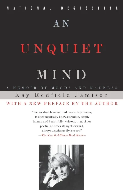 An Unquiet Mind: A Memoir of Moods and Madness