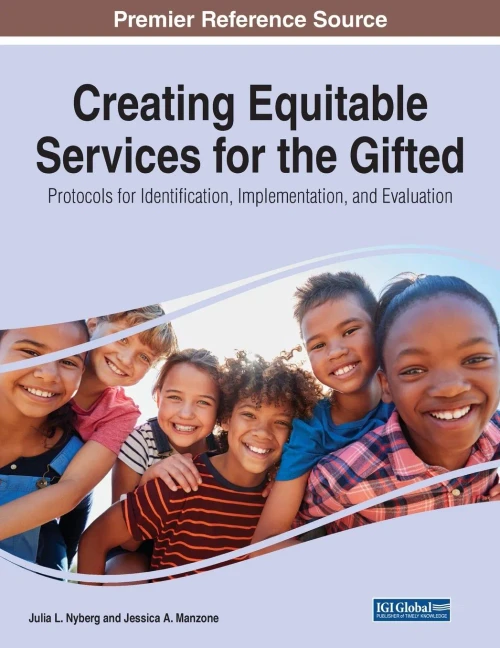 Creating Equitable Services for the Gifted: Protocols for Identification, Implementation, and Evaluation (Paperback)