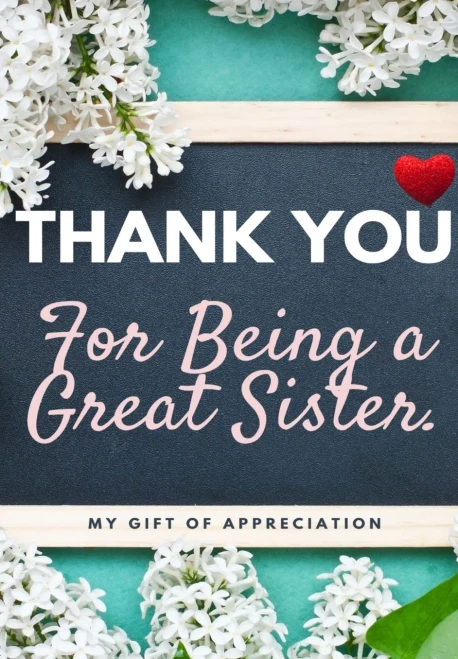 Thank You For Being A Great Sister: My Gift Of Appreciation: Full Color Gift Book Prompted Questions 6.61 x 9.61 inch