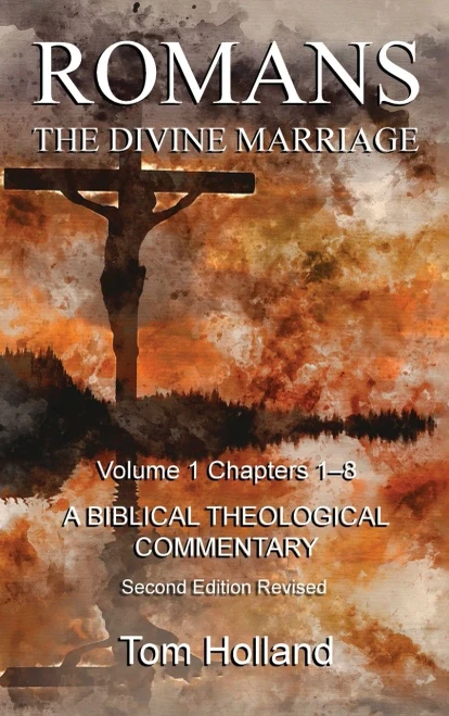 Romans The Divine Marriage Volume 1 Chapters 1-8: A Biblical Theological Commentary, Second Edition Revised (Hardback)