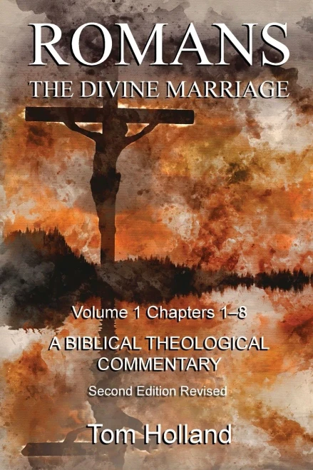 Romans The Divine Marriage Volume 1 Chapters 1-8: A Biblical Theological Commentary, Second Edition Revised (Paperback)