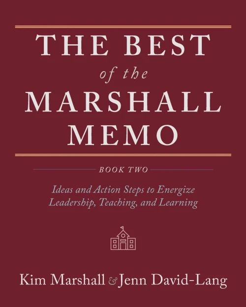 The Best of the Marshall Memo: Book Two: Ideas and Action Steps to Energize Leadership, Teaching, and Learning (Paperback)