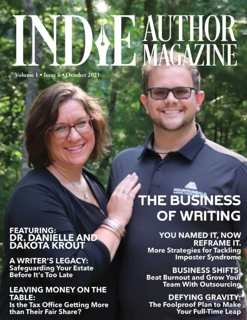 Indie Author Magazine Featuring Dr. Danielle and Dakota Krout: The Business of Self-Publishing, Growing Your Author Business Through Outsourcing, and