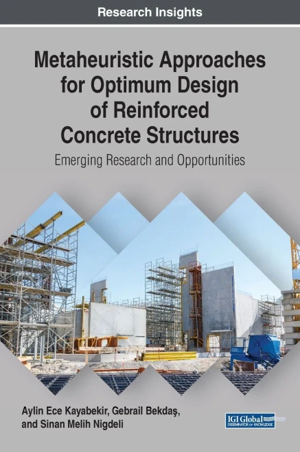 Metaheuristic Approaches for Optimum Design of Reinforced Concrete Structures: Emerging Research and Opportunities (Hardback)